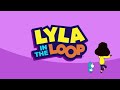 Lyla In The Loop Theme Song Reversed