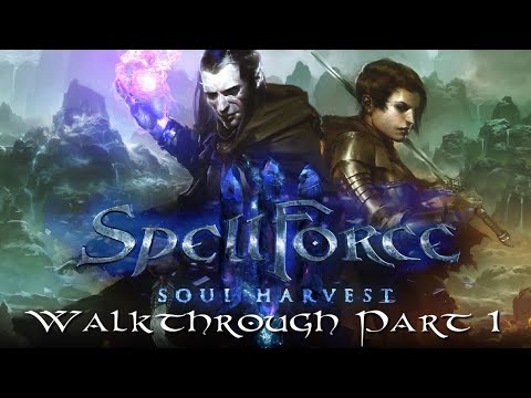 SpellForce 3 Soul Harvest Walkthrough Part 1 - Scratching the Surface