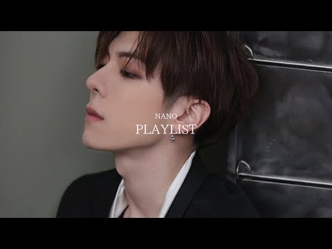 [𝗣𝗟𝗔𝗬𝗟𝗜𝗦𝗧] 나노 전곡 모음 | Nano Playlist