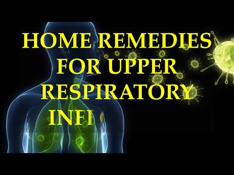 HOME REMEDIES FOR UPPER RESPIRATORY INFECTIONS