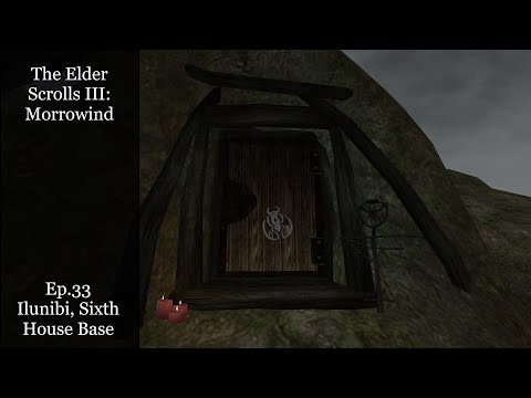 Morrowind Ep.33 - Ilunibi, Sixth House Base