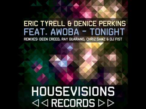 Eric Tyrell & Denice Perkins feat Awoba - Tonight (Chriz Samz & DJ Fist Remix Radio Edit)