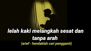 Download lagu HENDAKLAH CARI PENGGANTI - ARIEF (lelah kaki melangkah sesat dan tanpa arah) cover agusriansyah mp3 Download lagu HENDAKLAH CARI PENGGANTI - ARIEF (lelah kaki melangkah sesat dan tanpa arah) cover agusriansyah mp3