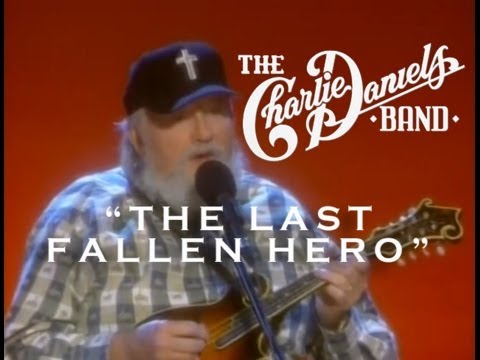 The Charlie Daniels Band - The Last Fallen Hero (Official Video)