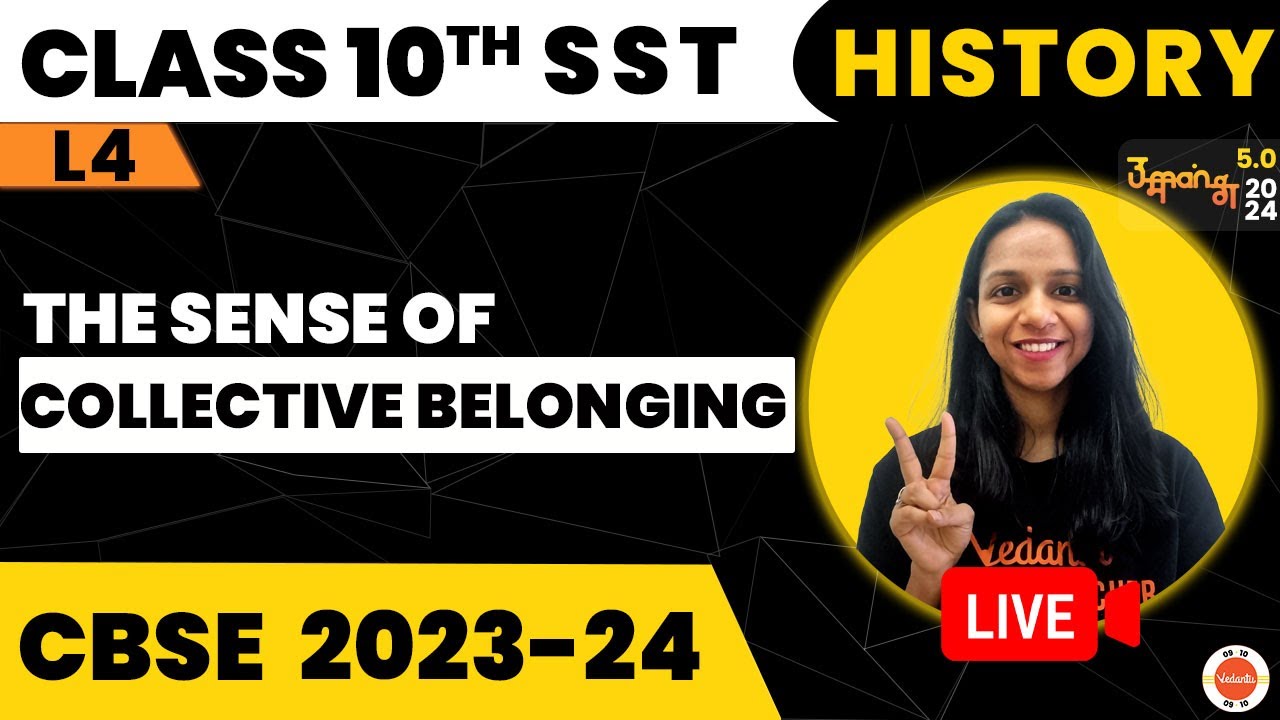 CBSE Class 10 History | The Sense of Collective Belonging | Social Studies (SST) Class 10 Prep