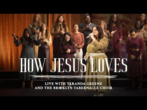 How Jesus Loves feat. TaRanda Greene | The Brooklyn Tabernacle Choir | I Will Not Be Moved Album