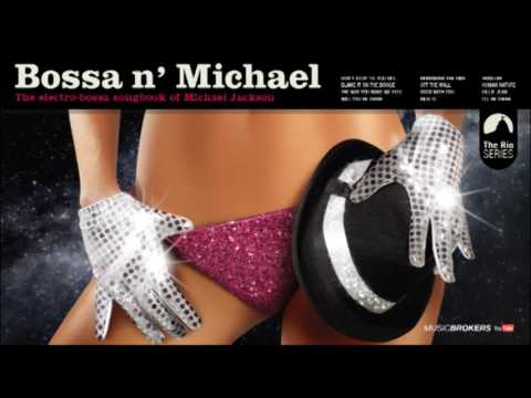 Thriller - Bossa n´ Michael - Michael Jackson in Electrobossa Style