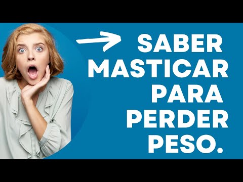 Saber Masticar y perder peso