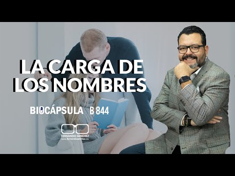 😨LA CARGA DE LOS NOMBRES B844 -Fernando Sánchez Biodesprogramación