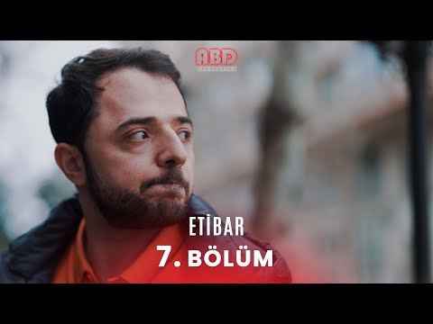 Etibar 7.  Bölüm