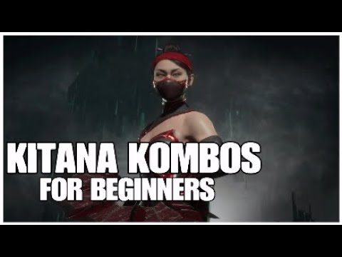 Mortal Kombat 11 - Kitana - Combo Guide For BEGINNERS