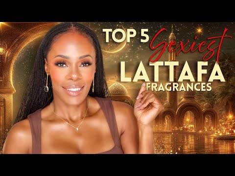 Top 5 SEXIEST LATTAFA Fragrances Of All Time!