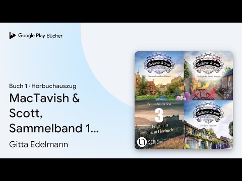 „MacTavish & Scott, Sammelband 1: Folge 1-3…“ von Gitta Edelmann · Hörbuchauszug
