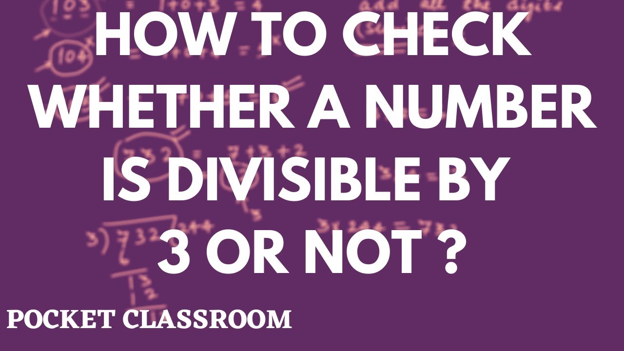 How to Check whether a Number is Divisible By 3 or not? || Grade 6
