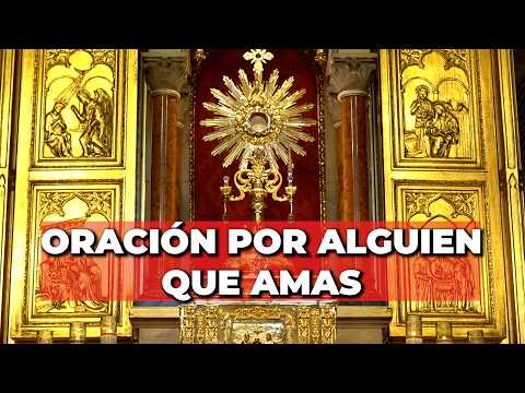Consagración al Santísimo: Oración Poderosa por un Ser Querido - Alimento de Fe