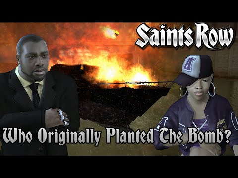 Who Originally Planted the Bomb in Saints Row 1?