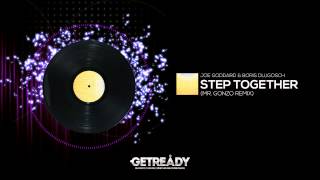 Joe Goddard & Boris Dlugosch - Step Together (Mr. Gonzo Remix)