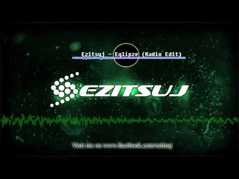Ezitsuj - Eqlipze (Radio Edit)
