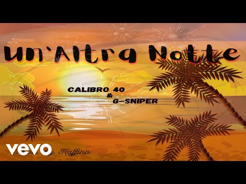 Calibro 40 - Un' altra notte ft. G-Sniper