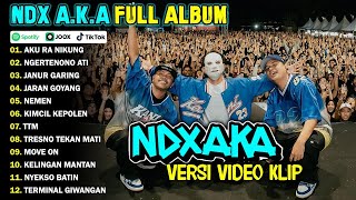 Download lagu NDX AKA FULL ALBUM VIRAL 2025 | AKU RA NIKUNG, NGERTENONO ATI, JANUR GARING mp3