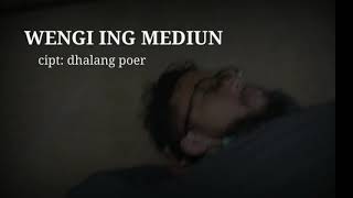 Download lagu WENGI ING MEDIUN cipt: dhalang poer mp3 Download lagu WENGI ING MEDIUN cipt: dhalang poer mp3