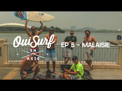 OuiSurf en Asie - Épisode 5 complet Malaisie