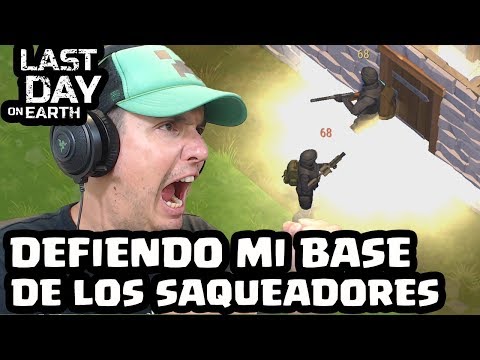DEFIENDO MI BASE DE LOS SAQUEADORES | LAST DAY ON EARTH: SURVIVAL | [El Chicha]