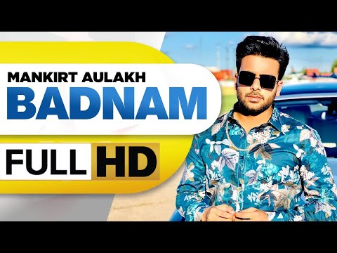 Jamya Si Jado Main Pangude Vich Pyasi | Badnam - Official Video | Mankirat Aulakh | New punjabi song