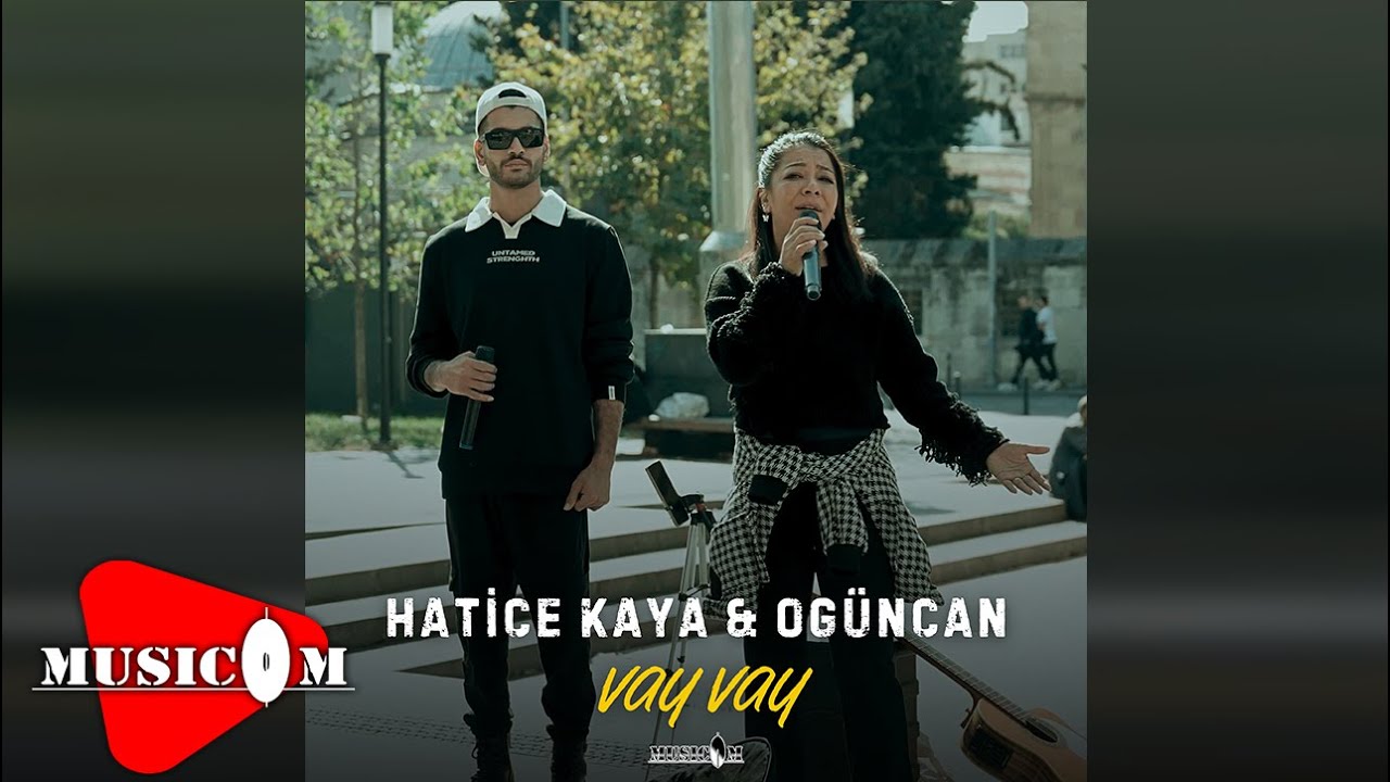 Hatice Kaya ft Ogüncan  - Vay Vay