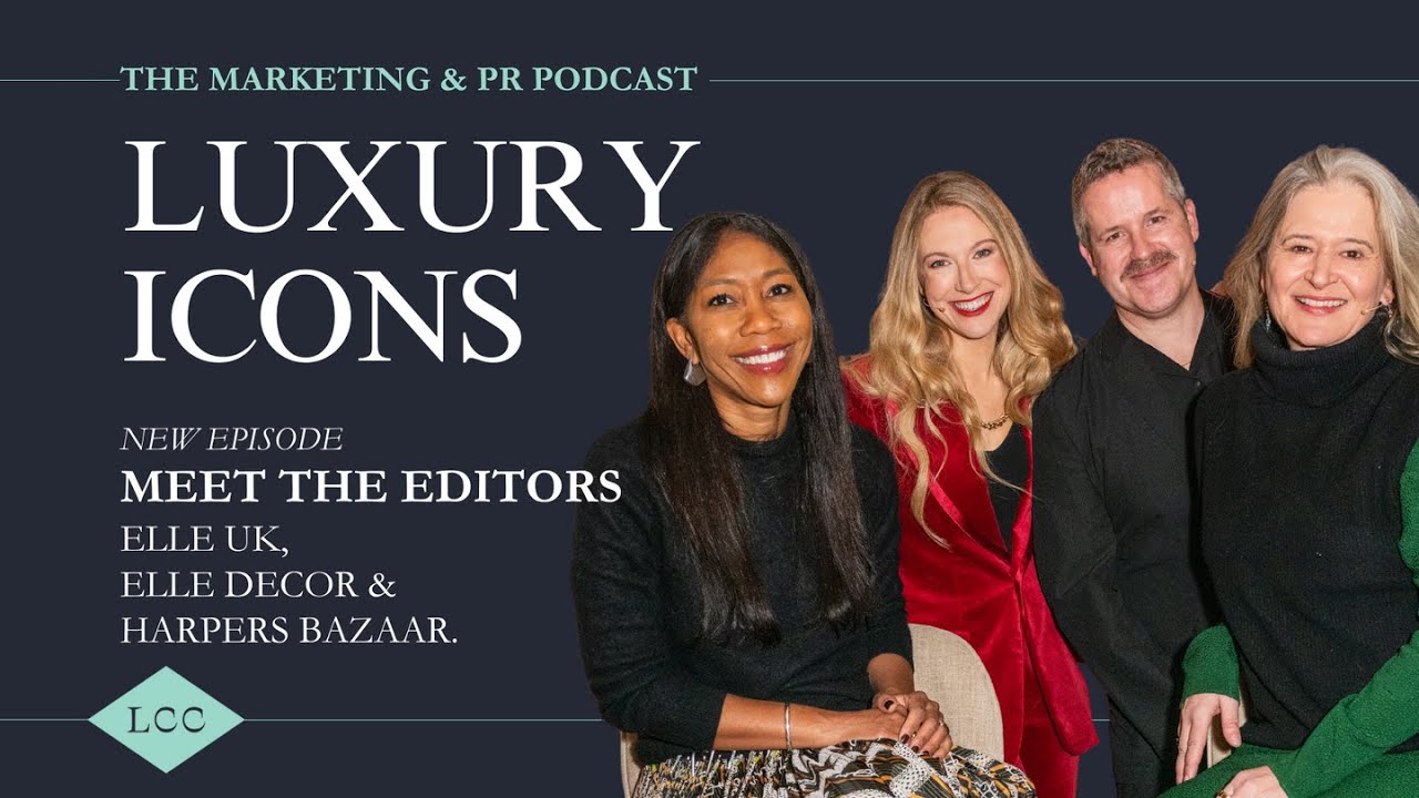 Luxury ICONS | Meet the Editors with Harper's Bazaar, Elle & Decor of Hearst UK