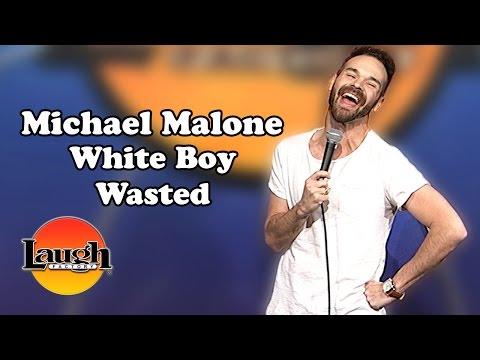 White Boy Wasted (Michael Malone)