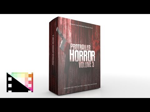 ProTrailer Horror Volume 3 - Horror Film Inspired Trailer Titles for FCPX - Pixel Film Studios