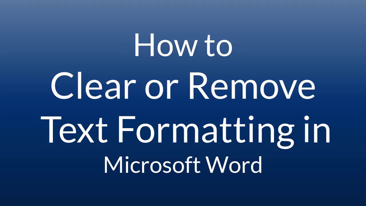 How to Clear or Remove Text Formatting in Microsoft Word