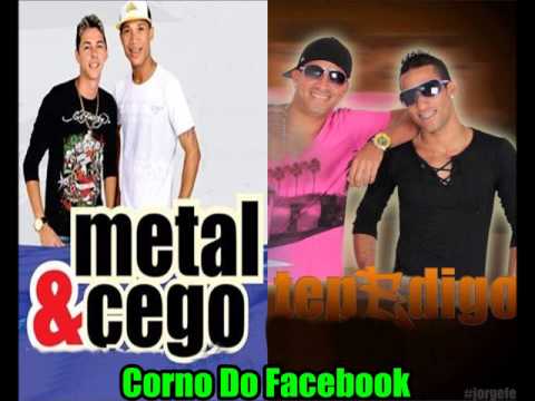 MC METAL E CEGO E TEP E DIGO - CORNO DO FACEBOOK - MUSICA NOVA 2013