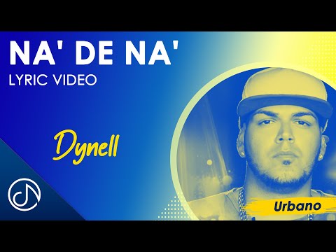 NA' De Na' 🙃 - Dynell [Lyric Video]