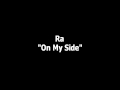 Ra - On My Side 