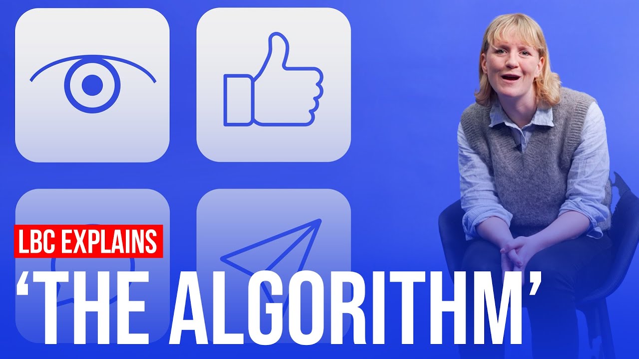 What is 'the algorithm'? LBC explains