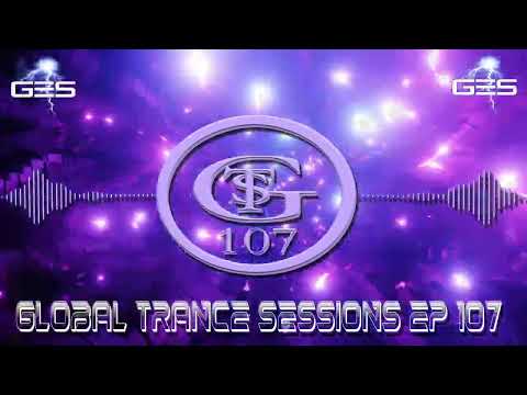DJ XTC - Global Trance Sessions Ep. 107 Feat. Tim Le Prevost