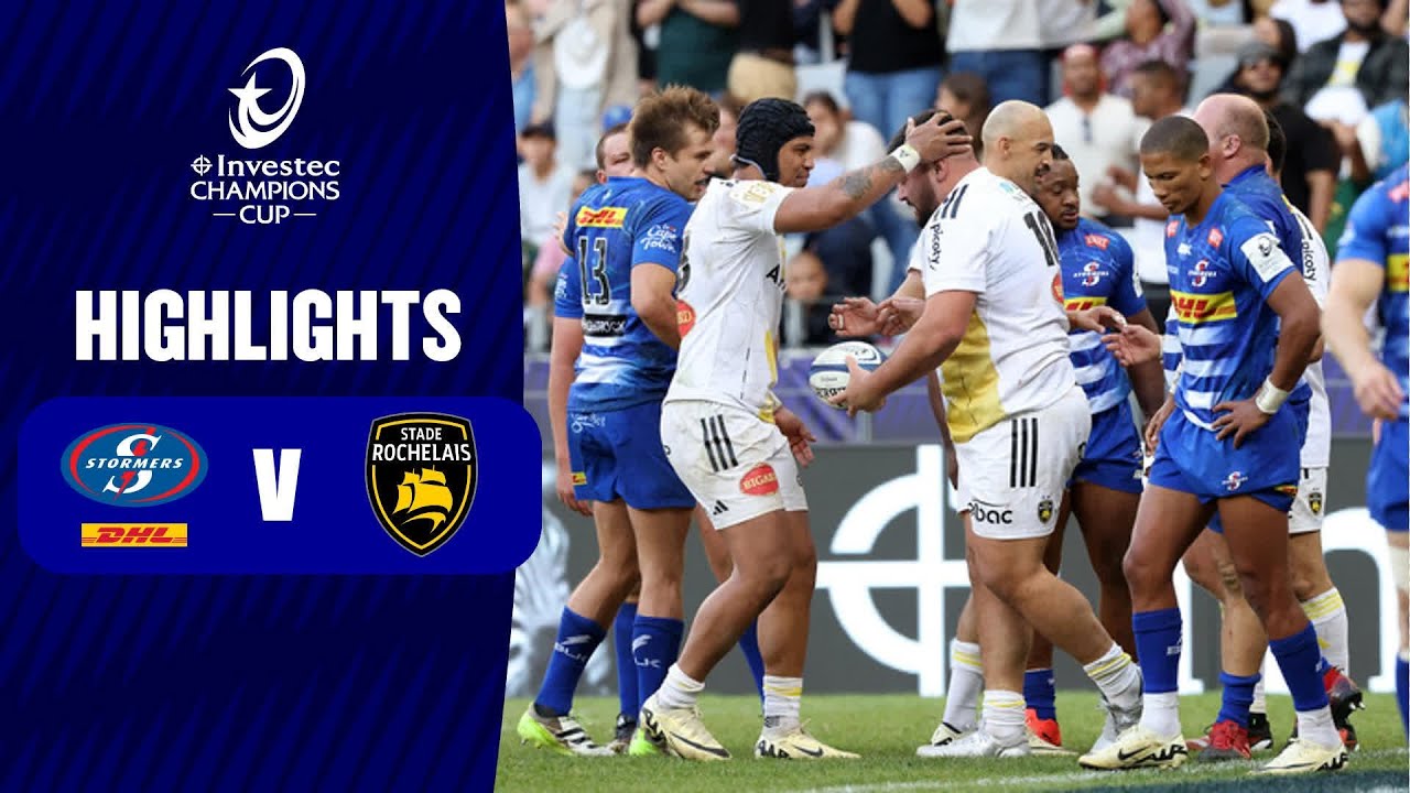 Extended Highlights - DHL Stormers v Stade Rochelais Round of 16 │ Investec Champions Cup 2023/24