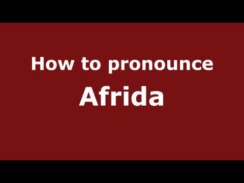 How to Pronounce Afrida - PronounceNames.com