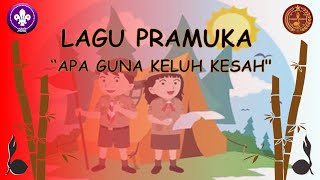 Download lagu Lagu Pramuka 'Apa Guna Keluh Kesah' mp3 Download lagu Lagu Pramuka 'Apa Guna Keluh Kesah' mp3