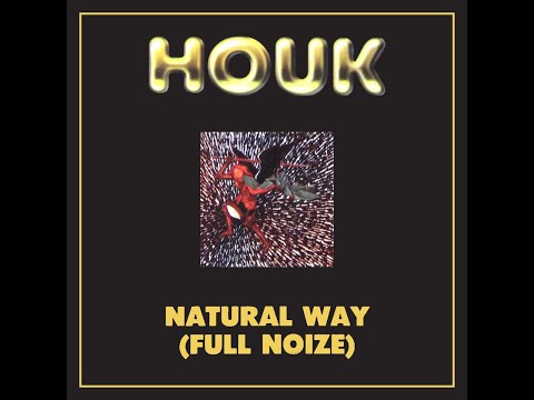 Houk - Natural Way (Full Noize) (1993) (Full Album)