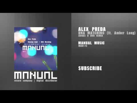 Alex Preda feat. Amber Long - DNA Matching (Arnas D Dub Remix)