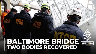 Two bodies recovered from Francis Scott Key Bridge disaster in Baltimore