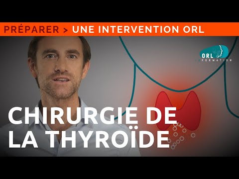 Information patient | Chirurgie de la glande thyroïde (thyroïdectomie)