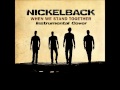 NICKELBACK - When We Stand Together ...