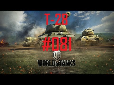 World of Tanks [081] - T-28 - Panzerass [HD] Deutsch