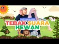 LAGU ANAK TEBAK SUARA HEWAN PART 1
