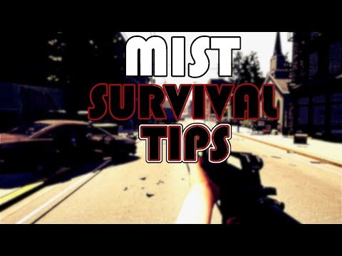 Mist Survival Tips