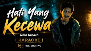 Download lagu Hati Yang Kecewa - Nafa Urbach KARAOKE RIZKI CREATIVE mp3 Download lagu Hati Yang Kecewa - Nafa Urbach KARAOKE RIZKI CREATIVE mp3